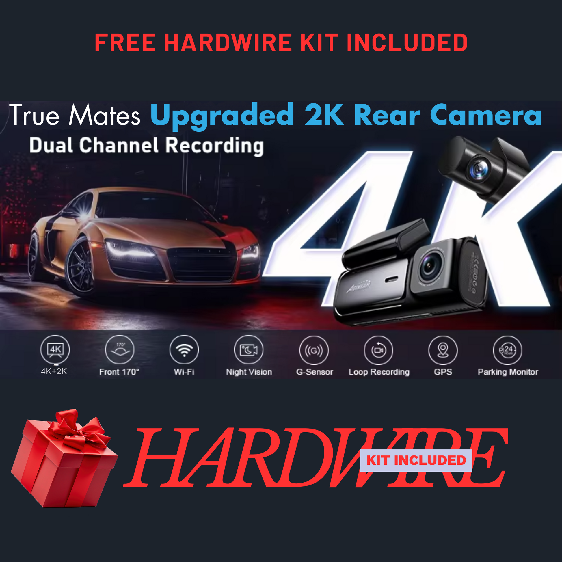 TRUE MATES 2-Channel 4K Dash Cam (128GB & Hardwire Kit) — 4K Front + 2K Rear | 24/7 Parking Guard for Cars, SUVs, Minivans & Pickups